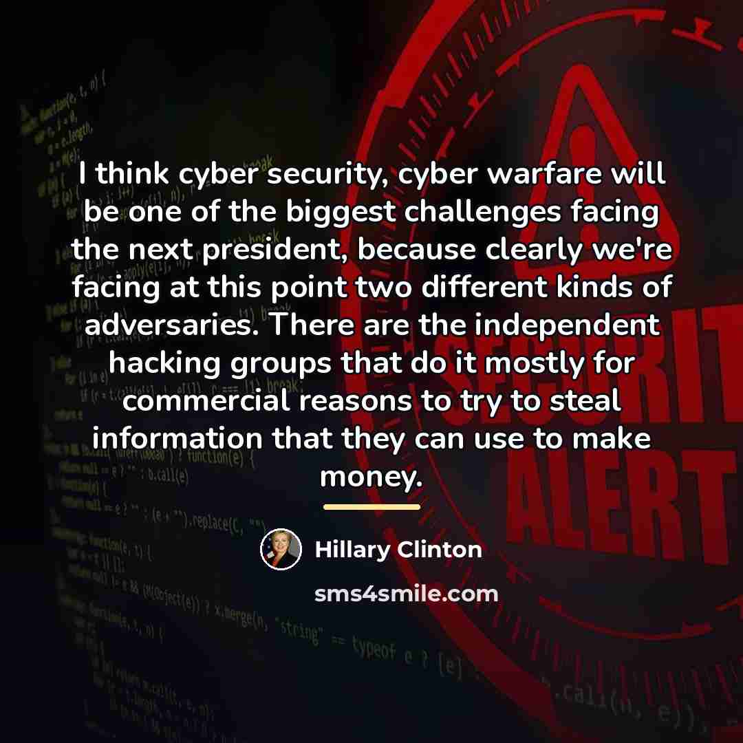 “I think cyber security, cyber warfare will be one of…” quote by Hillary Clinton