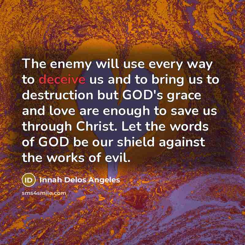 “The enemy will use every way to deceive us and…” quote by Innah Delos Angeles