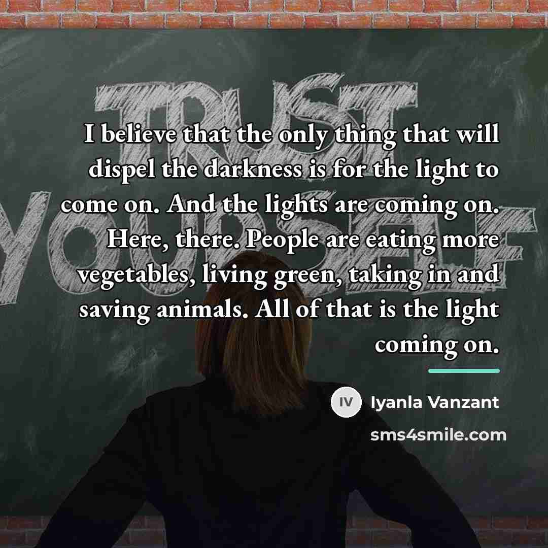 “I believe that the only thing that will dispel the…” quote by Iyanla Vanzant