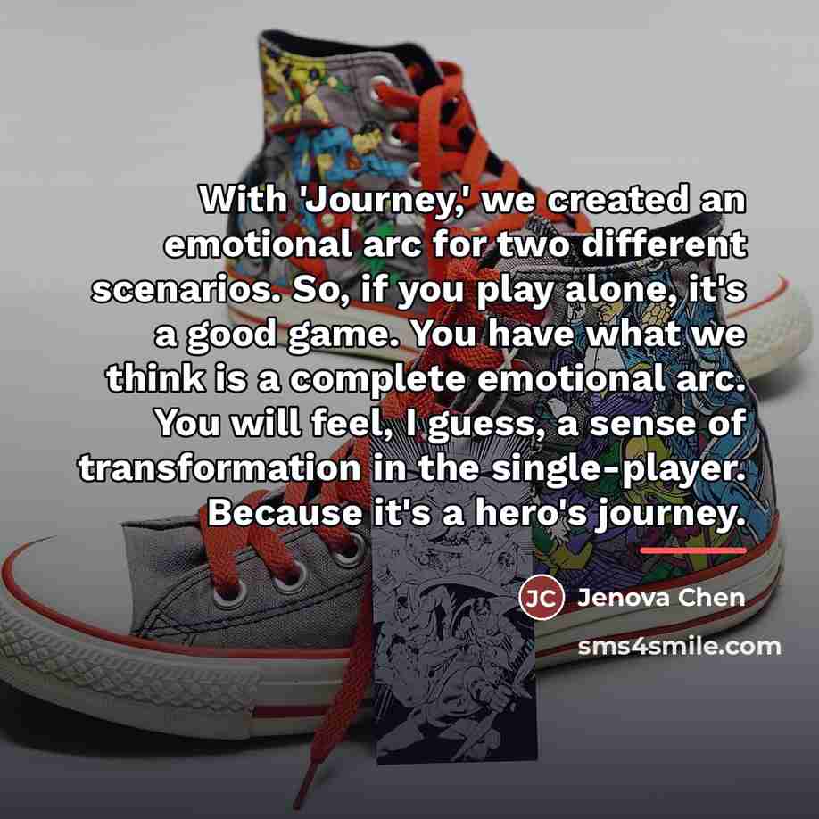“With 'Journey,' we created an emotional arc for two different…” quote by Jenova Chen