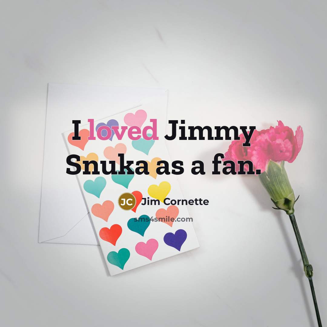“I loved Jimmy Snuka as a fan.…” quote by Jim Cornette