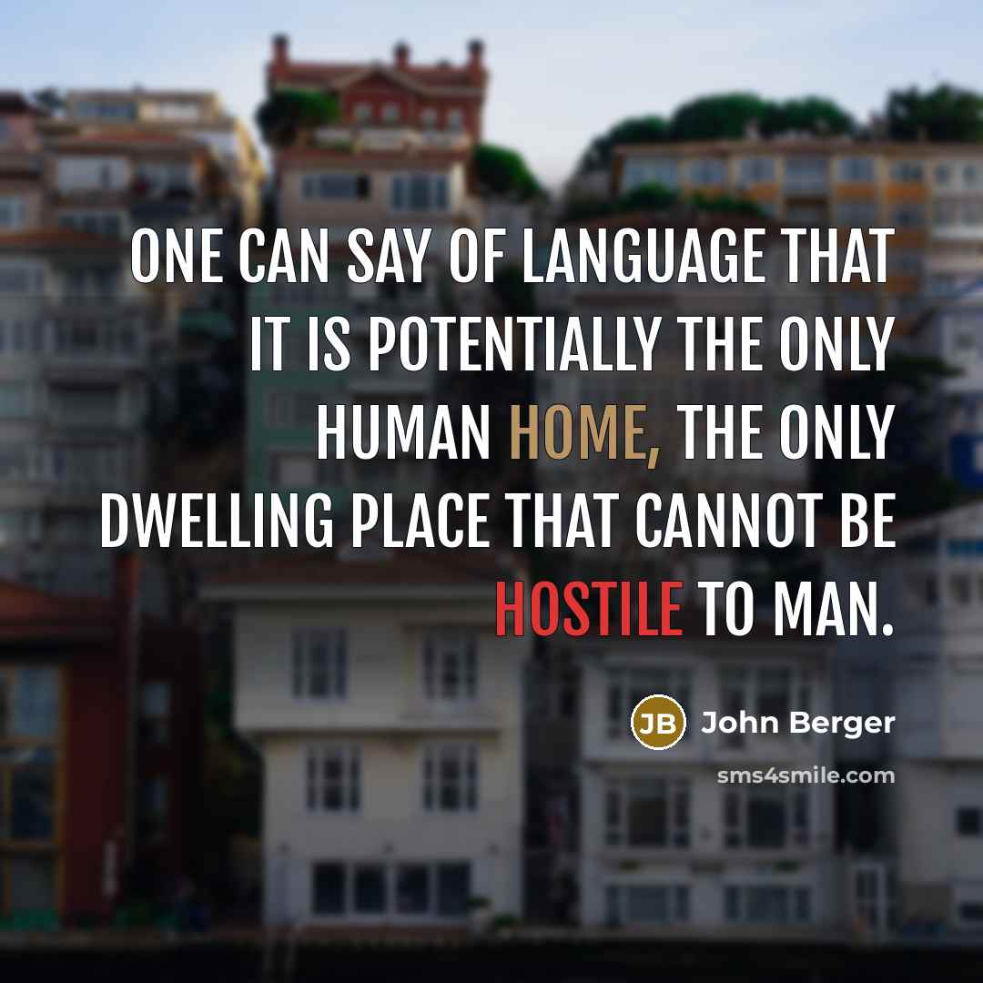 “One can say of language that it is potentially the…” quote by John Berger
