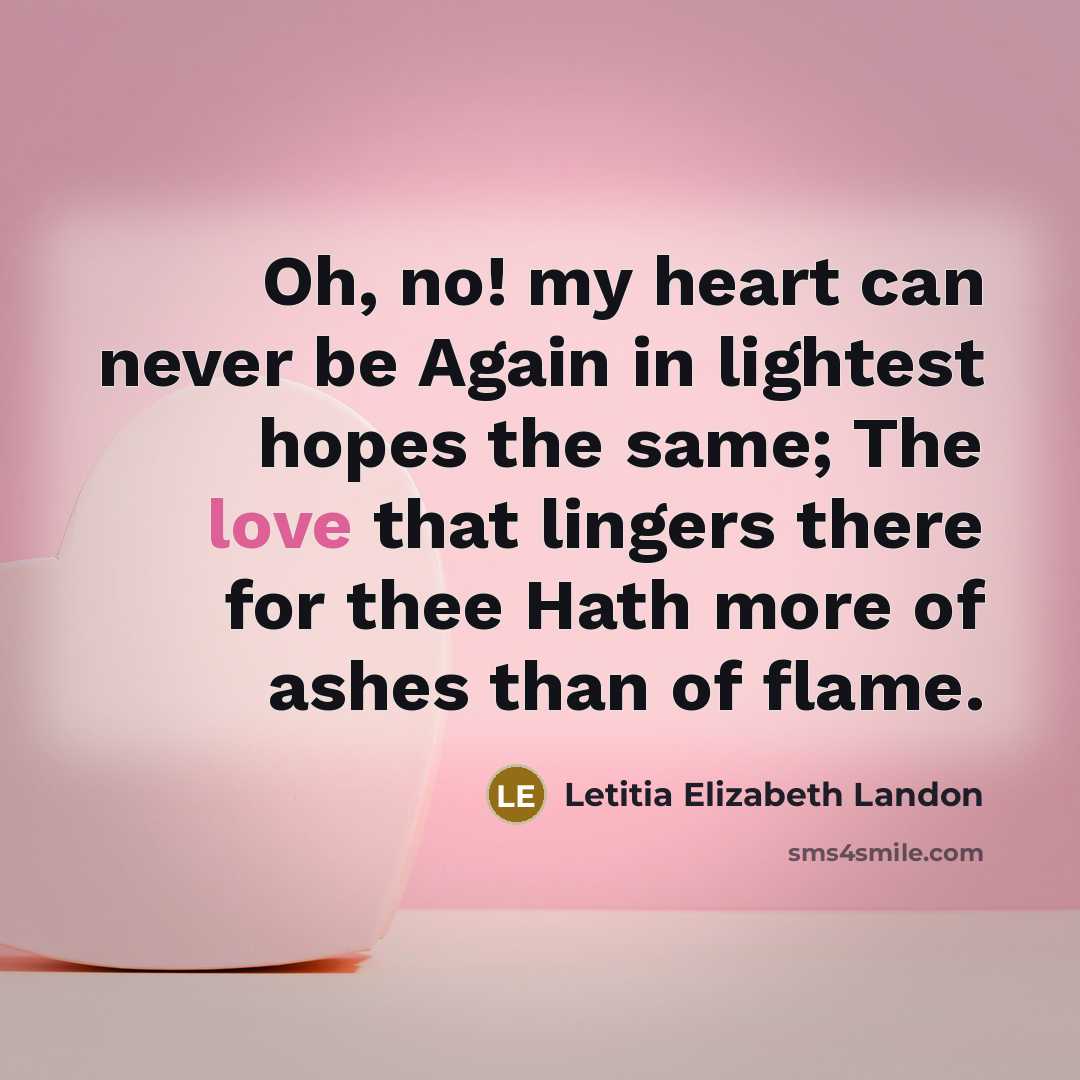 “Oh, no! my heart can never be Again in lightest…” quote by Letitia Elizabeth Landon