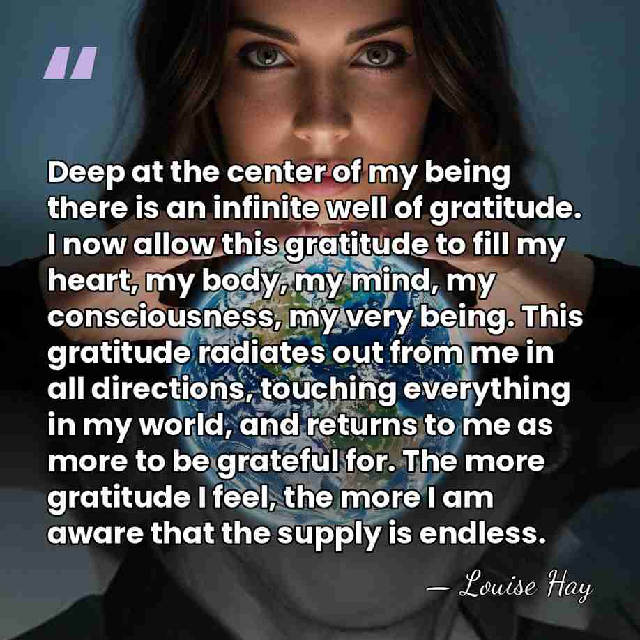 Deep at the center of my being there is an infinite well&hellip; - Louise Hay