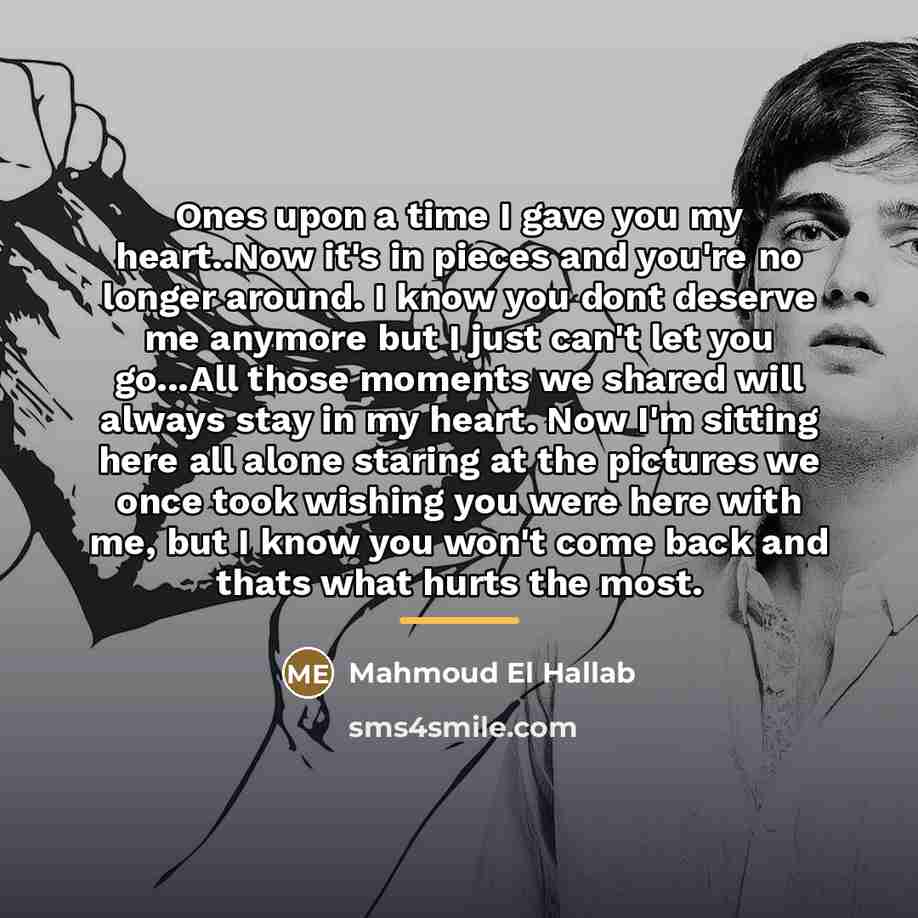 “Ones upon a time I gave you my heart..Now it's…” quote by Mahmoud El Hallab