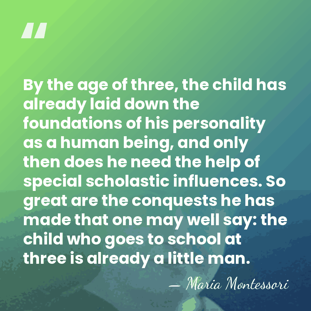 By the age of three, the child has already laid down the&hellip; - Maria Montessori