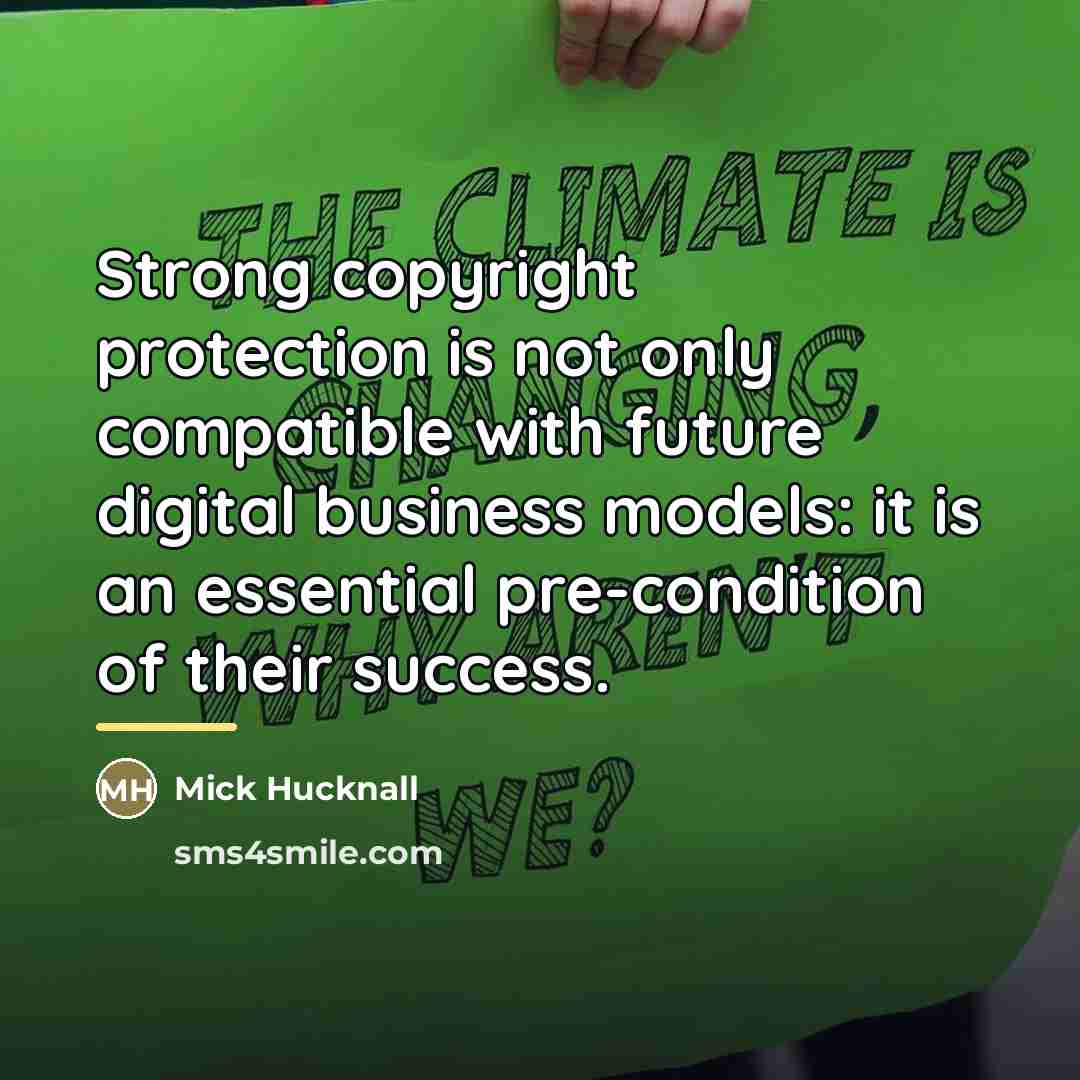 “Strong copyright protection is not only compatible with future digital…” quote by Mick Hucknall