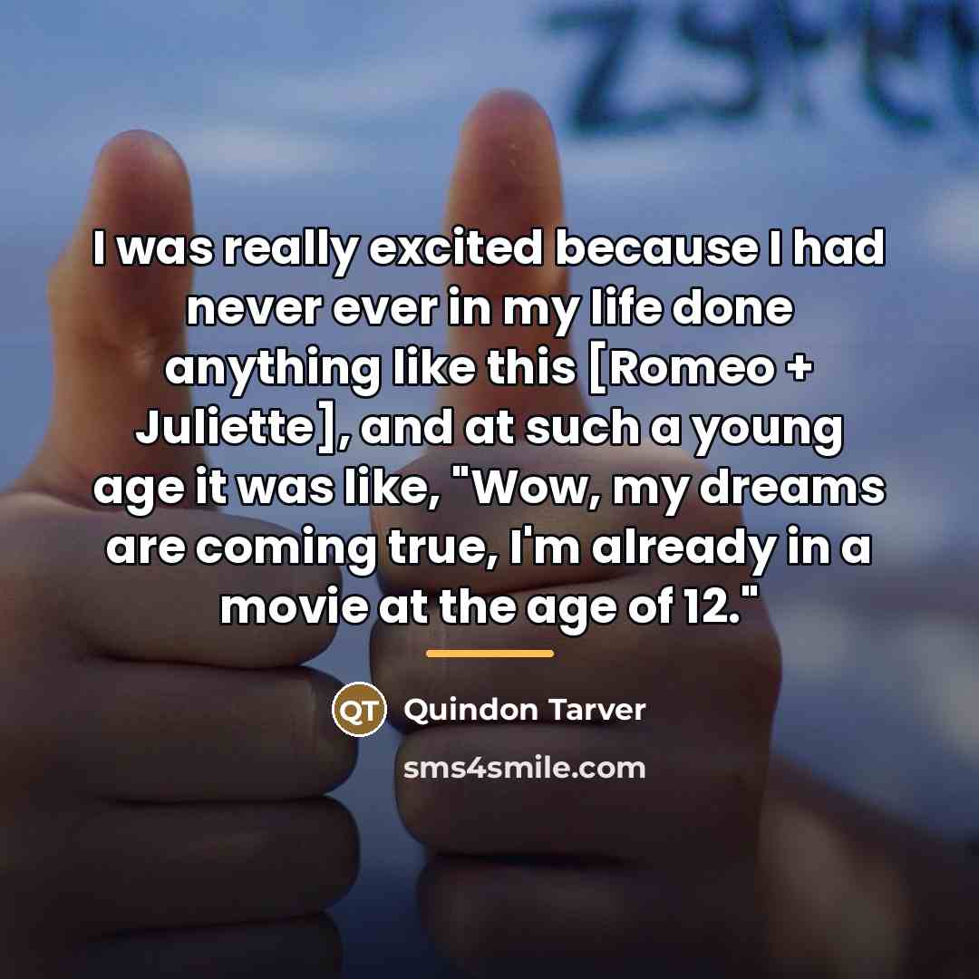 “I was really excited because I had never ever in…” quote by Quindon Tarver