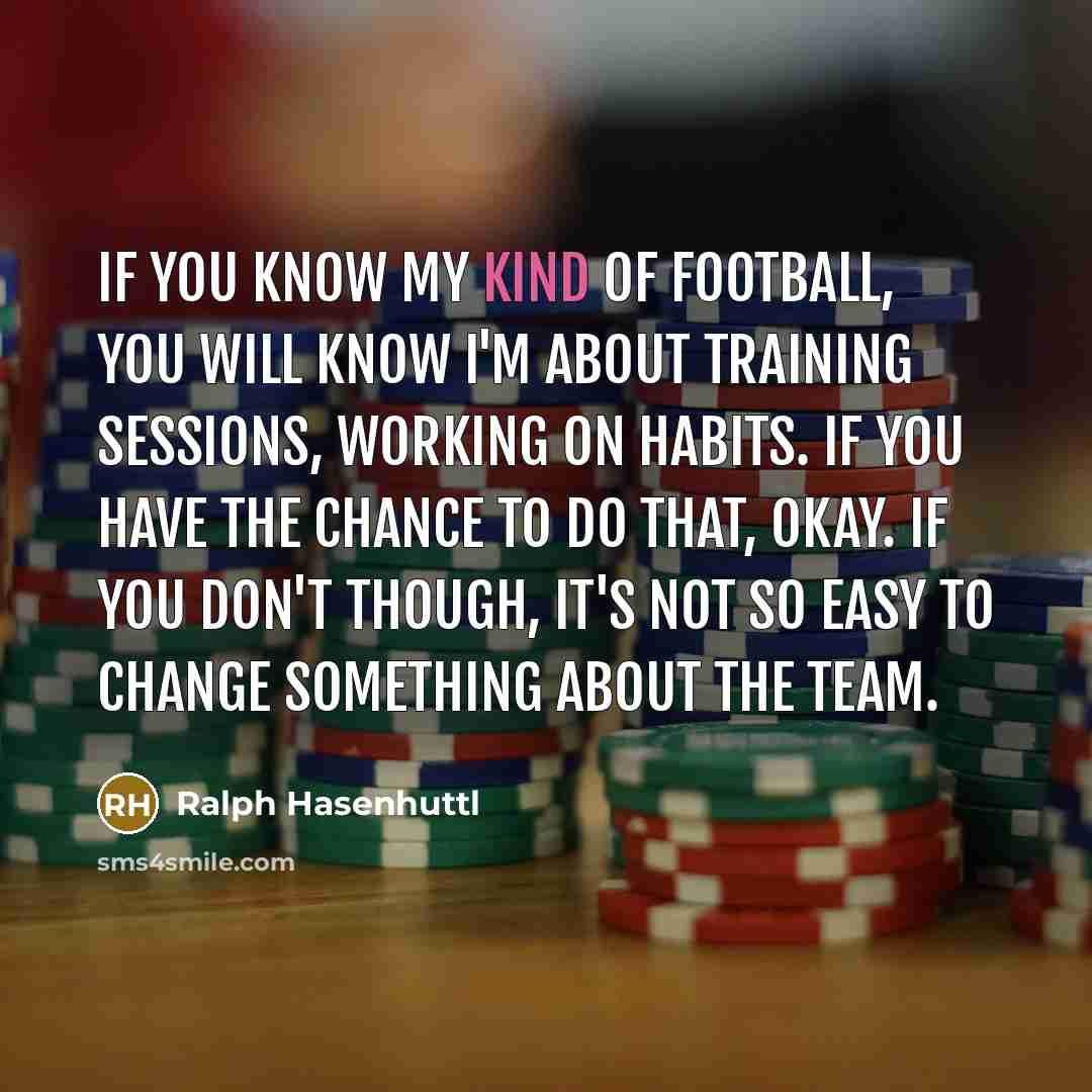 “If you know my kind of football, you will know…” quote by Ralph Hasenhuttl