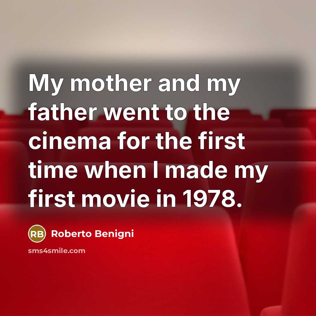 “My mother and my father went to the cinema for…” quote by Roberto Benigni