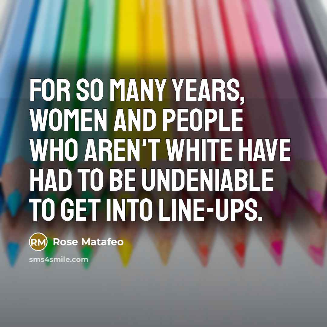 “For so many years, women and people who aren't white…” quote by Rose Matafeo