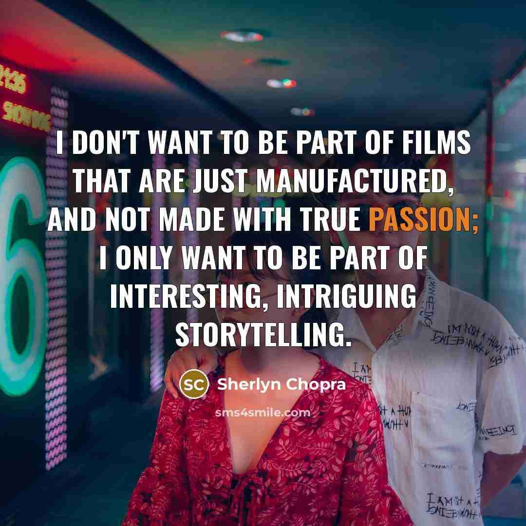 “I don't want to be part of films that are…” quote by Sherlyn Chopra