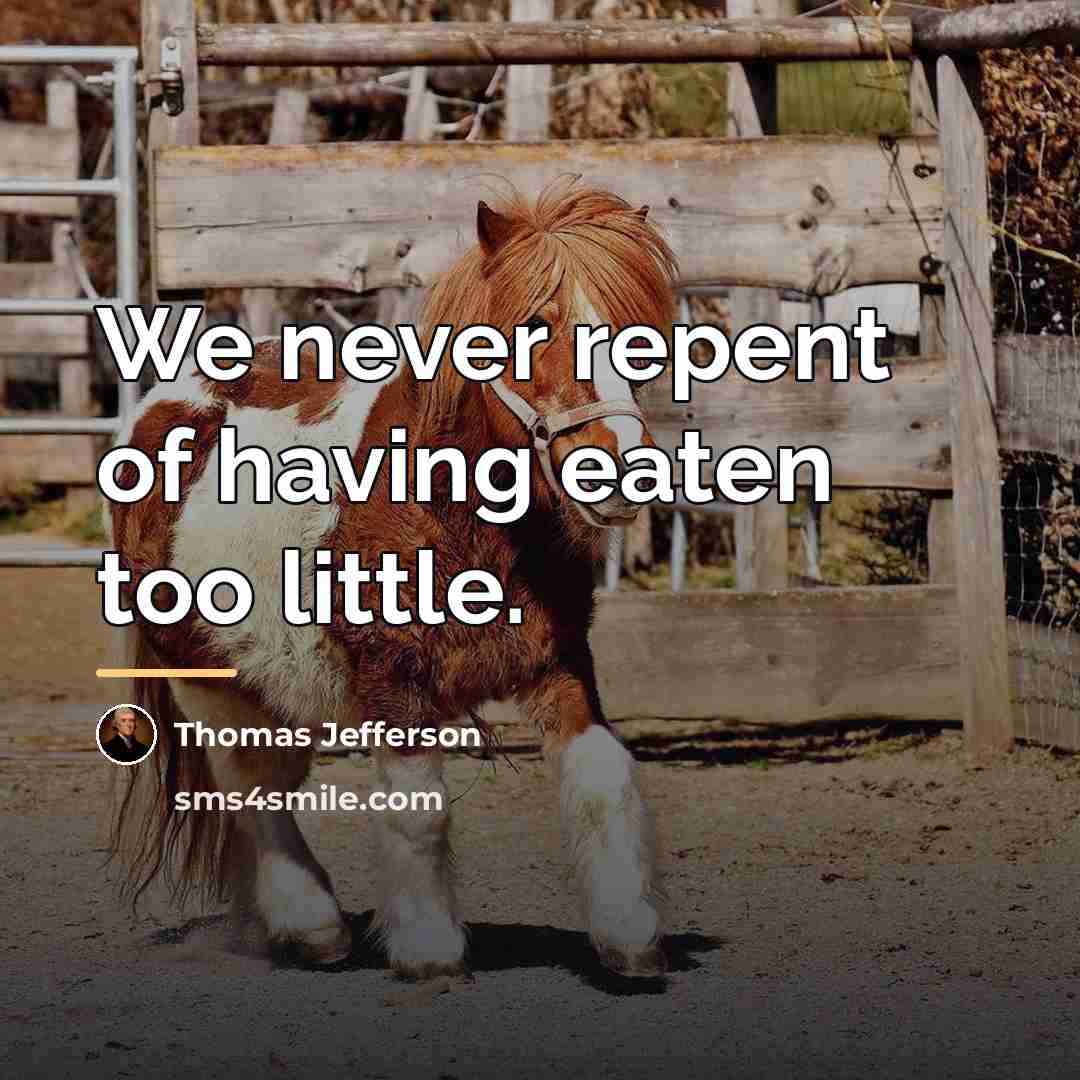 “We never repent of having eaten too little.…” quote by Thomas Jefferson
