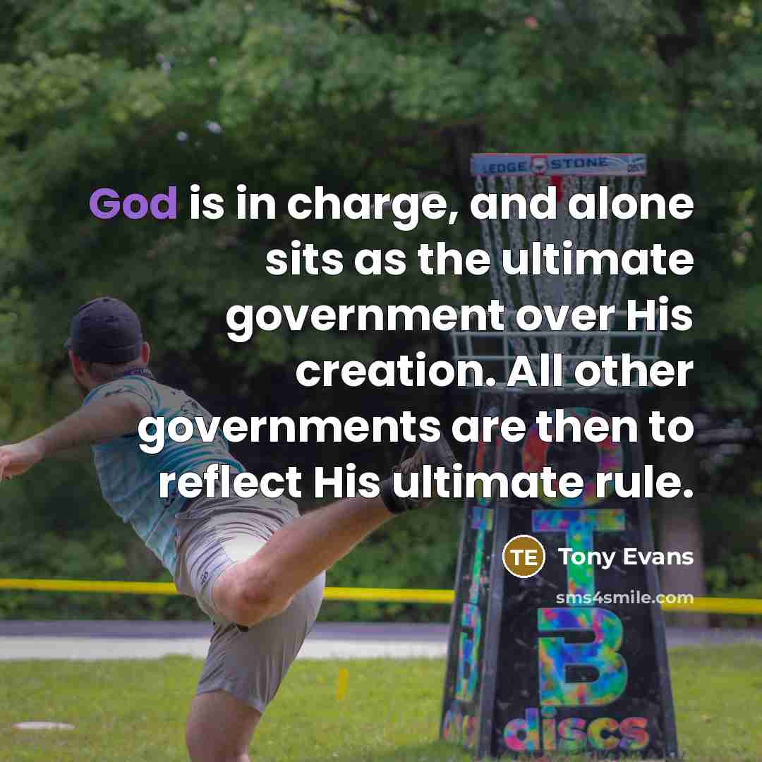 “God is in charge, and alone sits as the ultimate…” quote by Tony Evans