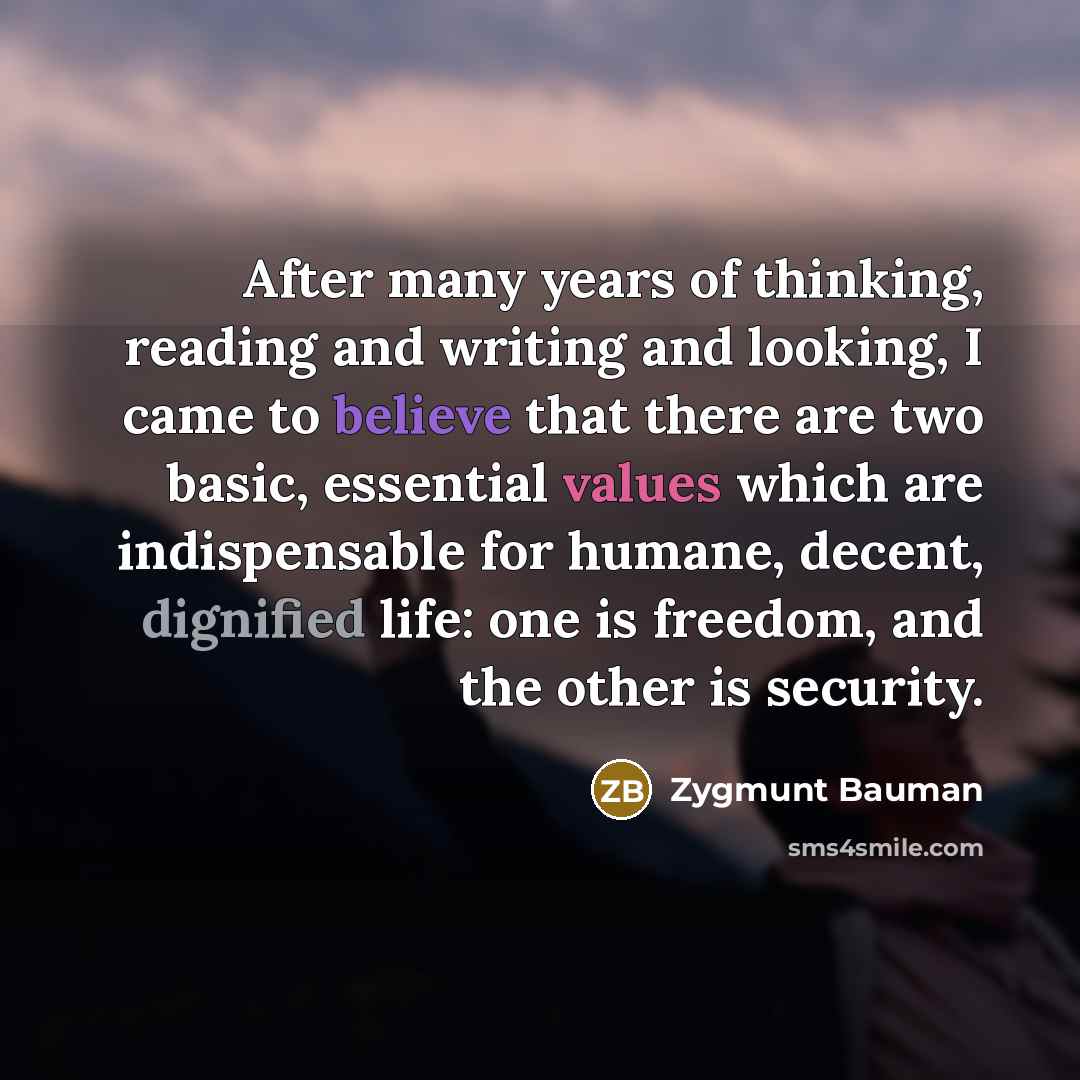 “After many years of thinking, reading and writing and looking,…” quote by Zygmunt Bauman