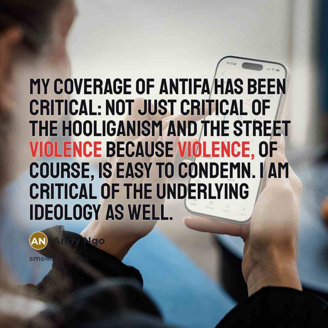 “My coverage of Antifa has been critical: not just critical…” quote by Andy Ngo