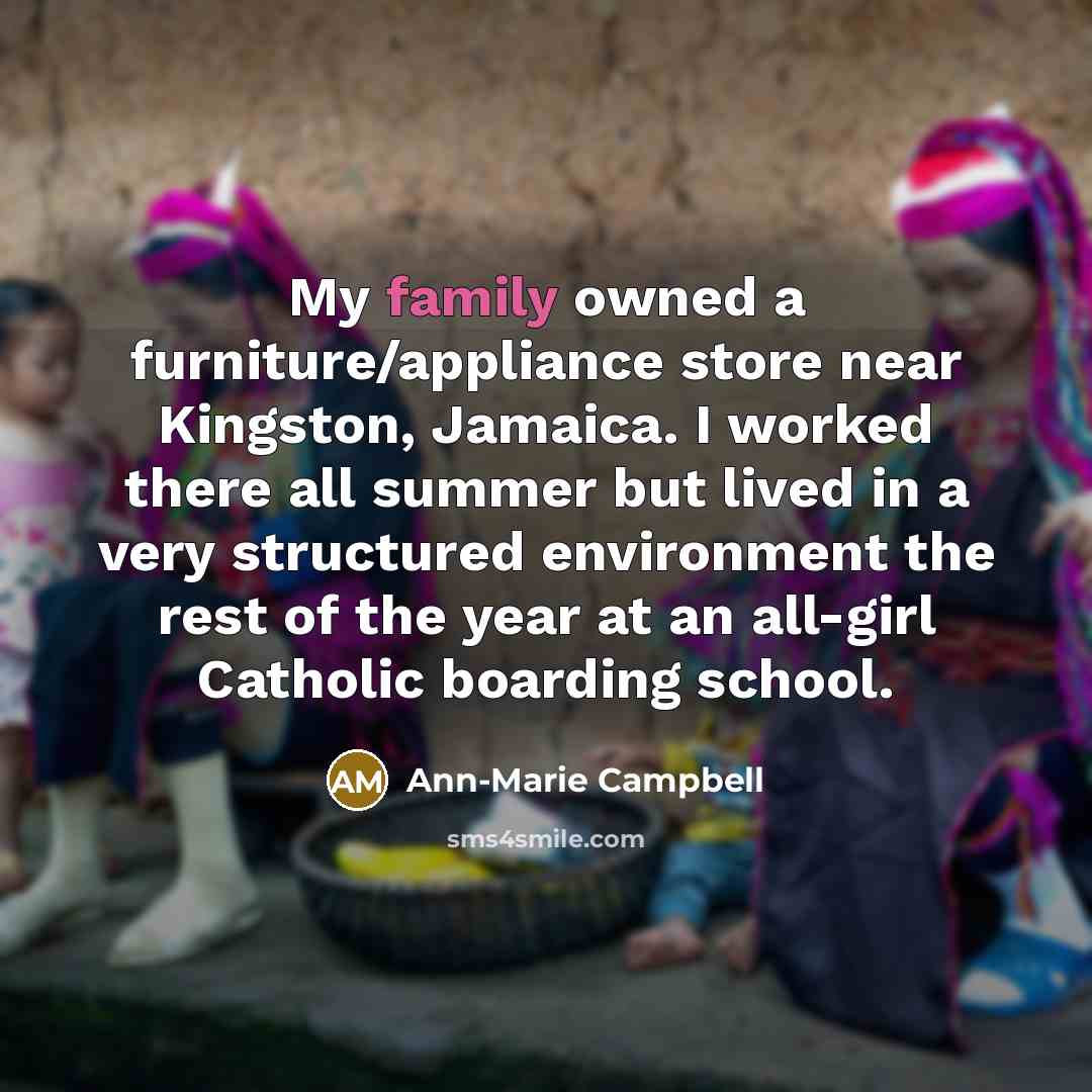 “My family owned a furniture/appliance store near Kingston, Jamaica. I…” quote by Ann-Marie Campbell