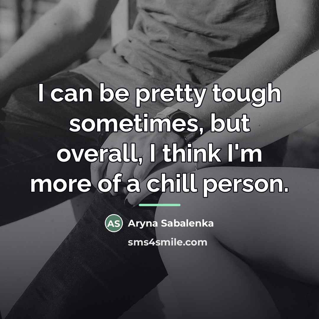 “I can be pretty tough sometimes, but overall, I think…” quote by Aryna Sabalenka