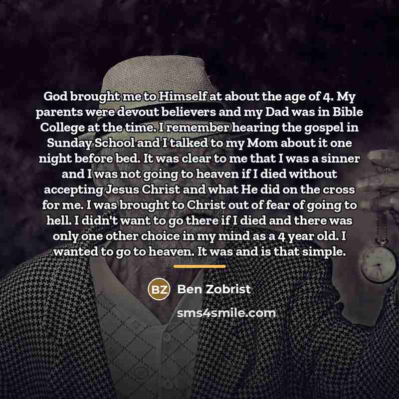 “God brought me to Himself at about the age of…” quote by Ben Zobrist