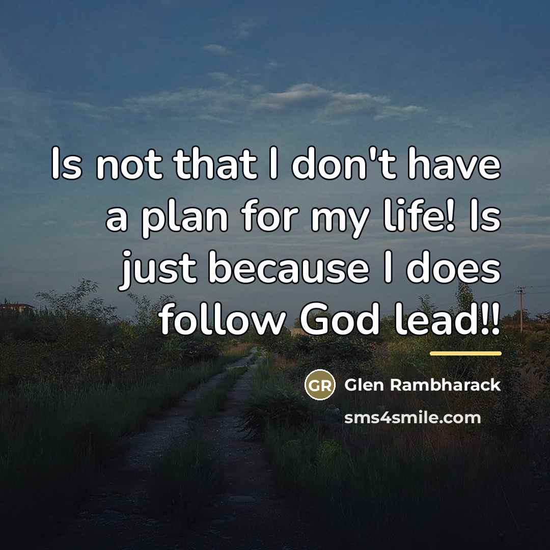“Is not that I don't have a plan for my…” quote by Glen Rambharack