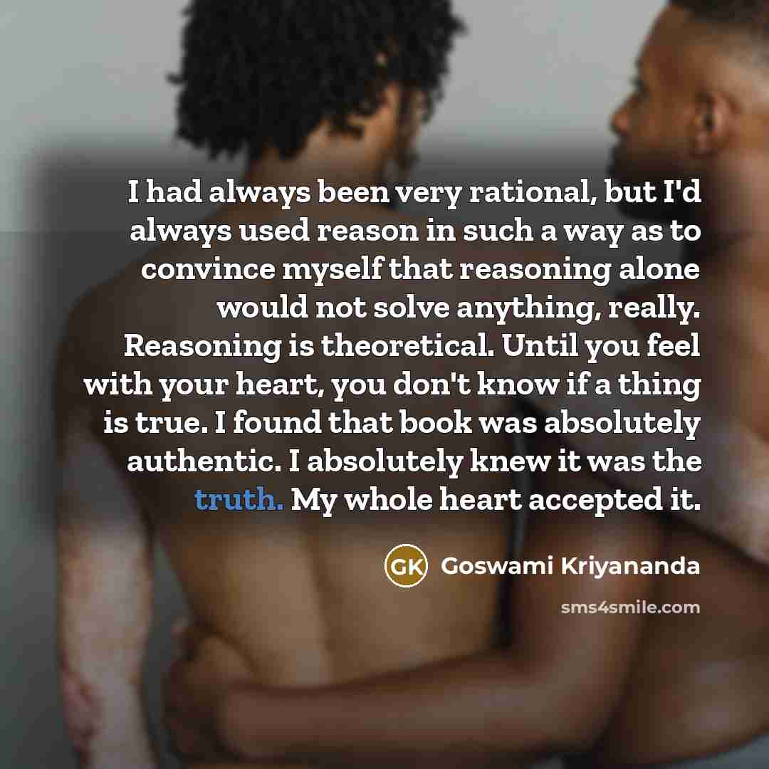 “I had always been very rational, but I'd always used…” quote by Goswami Kriyananda