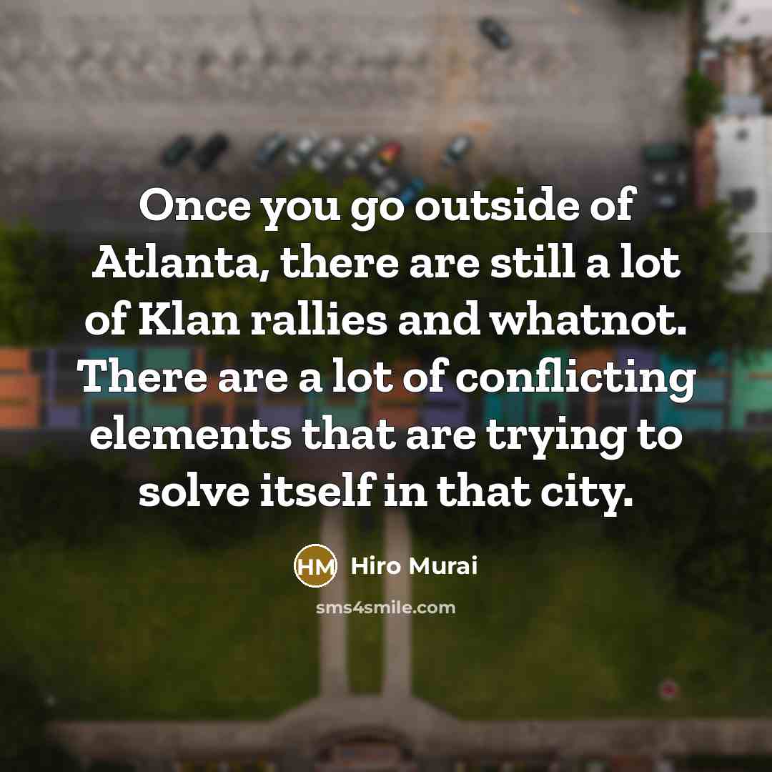 “Once you go outside of Atlanta, there are still a…” quote by Hiro Murai