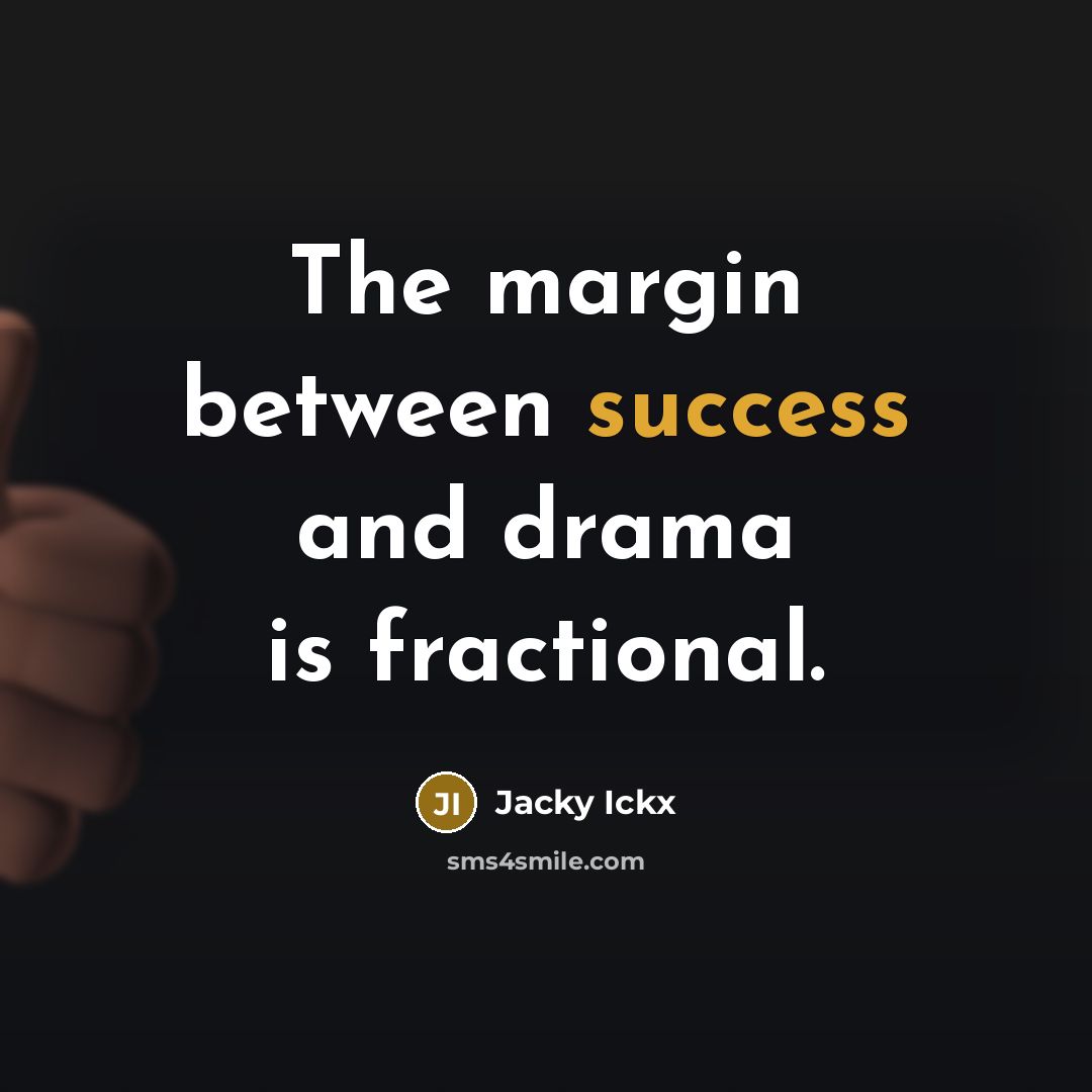 “The margin between success and drama is fractional.…” quote by Jacky Ickx
