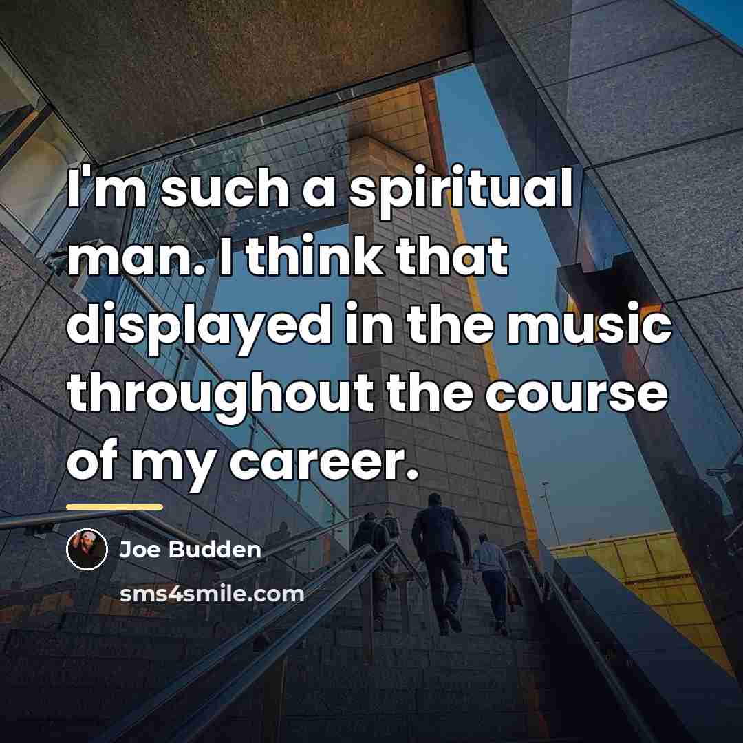 “I'm such a spiritual man. I think that displayed in…” quote by Joe Budden