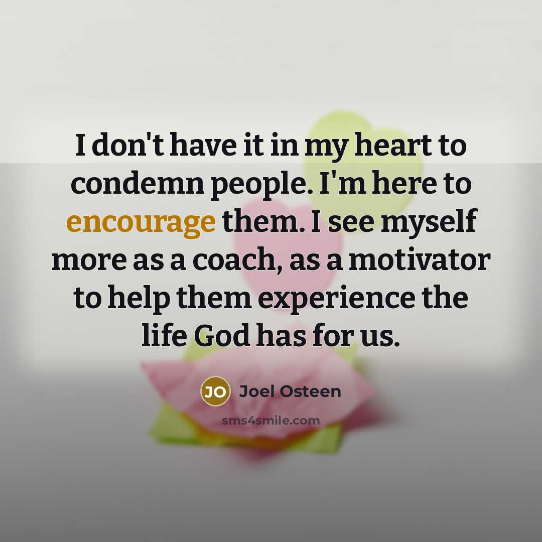“I don't have it in my heart to condemn people.…” quote by Joel Osteen