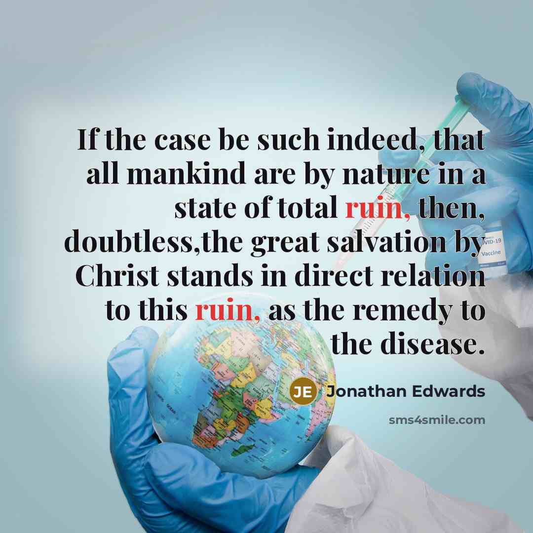 “If the case be such indeed, that all mankind are…” quote by Jonathan Edwards