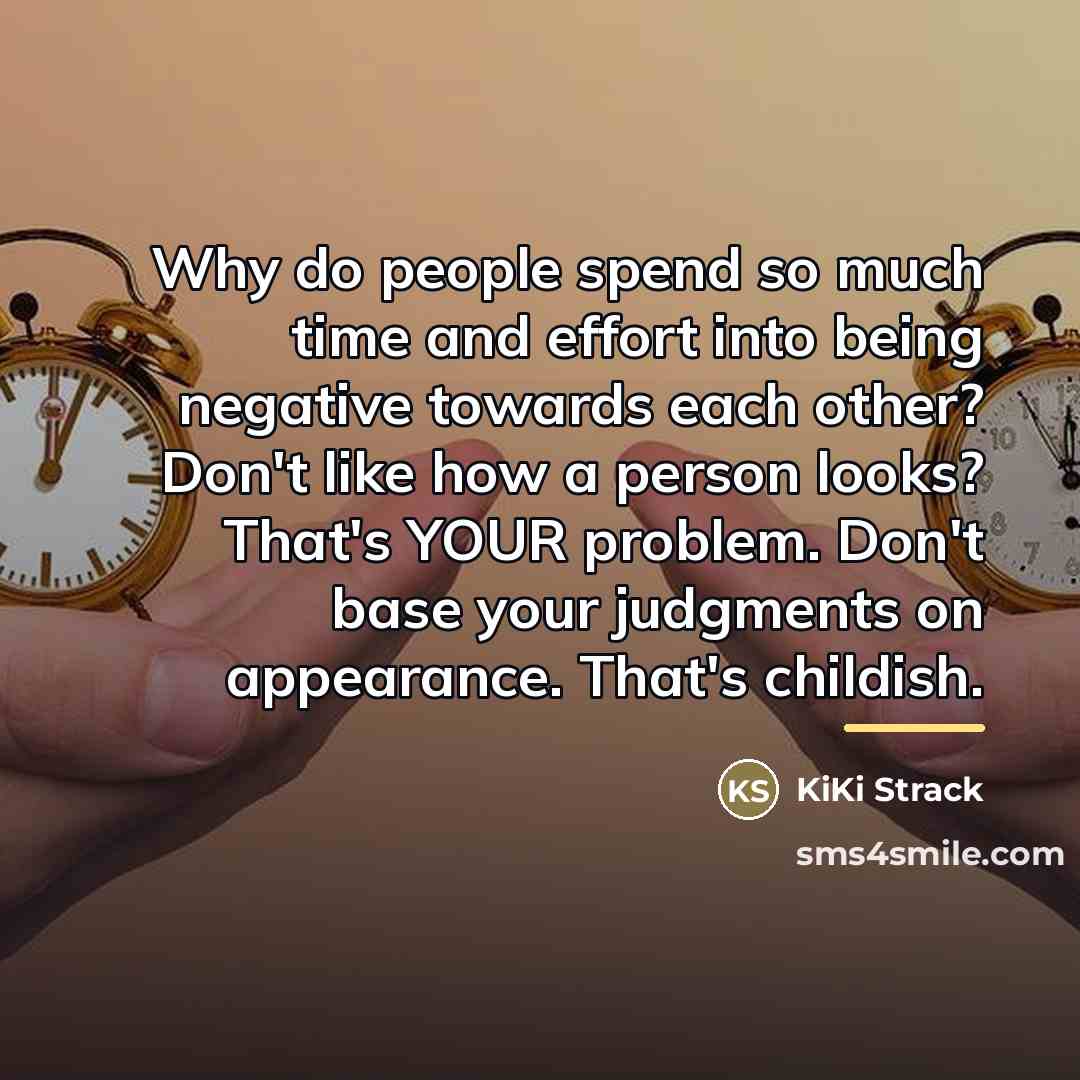 “Why do people spend so much time and effort into…” quote by KiKi Strack