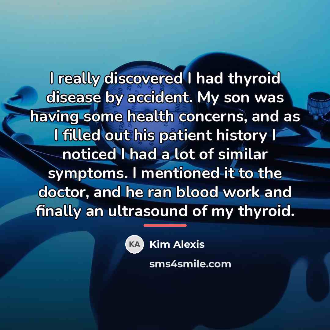 “I really discovered I had thyroid disease by accident. My…” quote by Kim Alexis