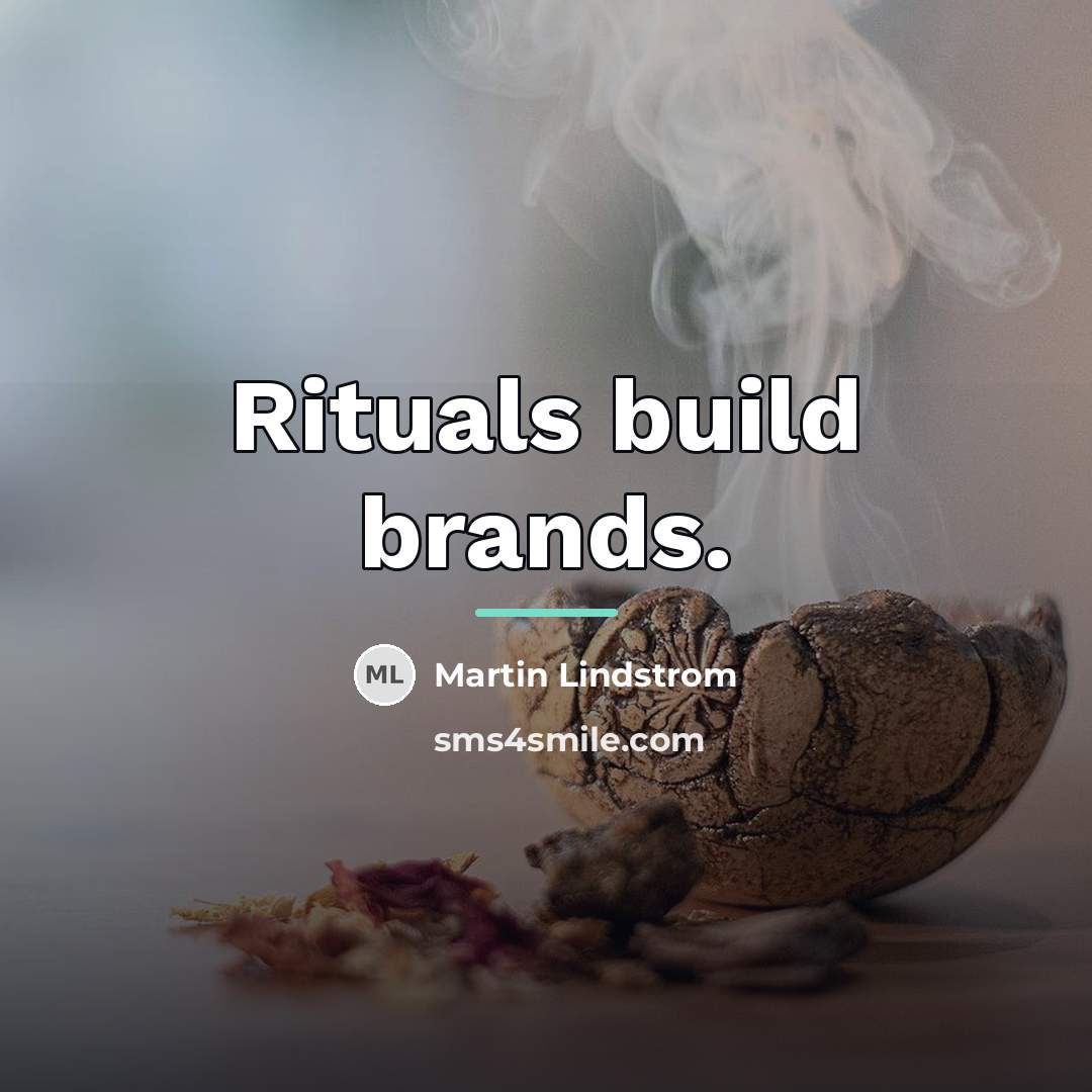 “Rituals build brands.…” quote by Martin Lindstrom