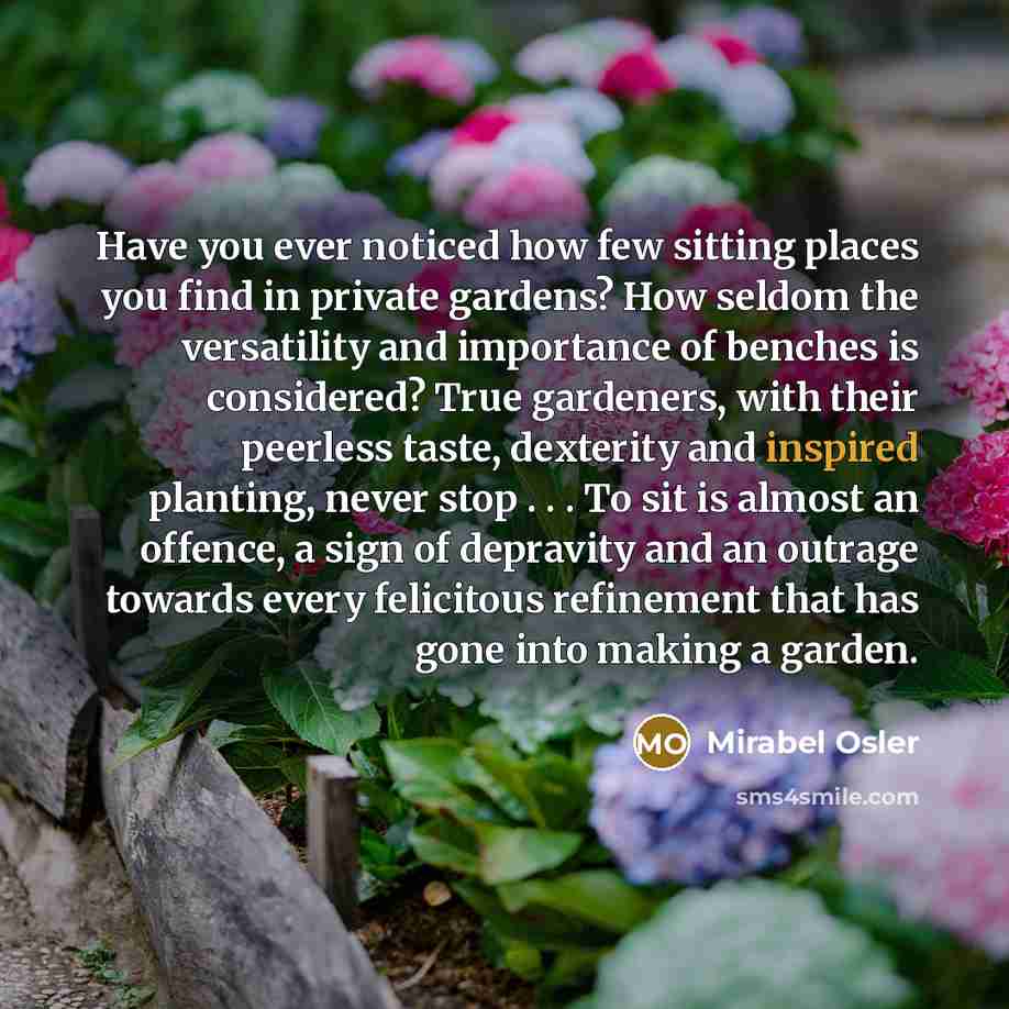 “Have you ever noticed how few sitting places you find…” quote by Mirabel Osler