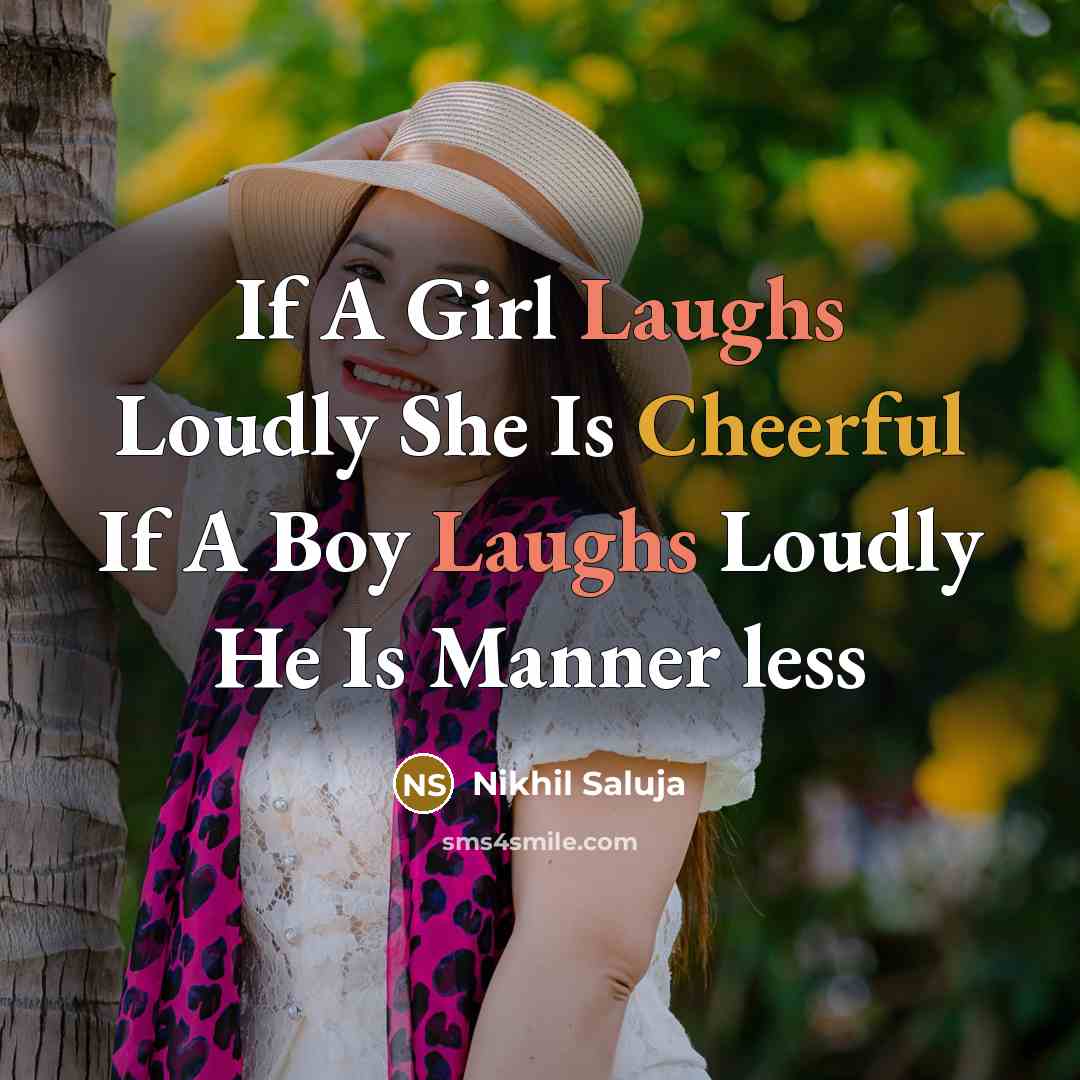 “If A Girl Laughs Loudly She Is Cheerful If A…” quote by Nikhil Saluja