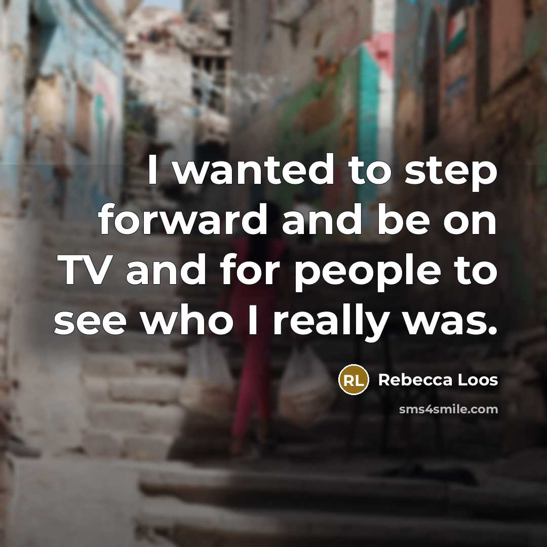 “I wanted to step forward and be on TV and…” quote by Rebecca Loos