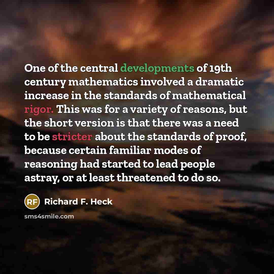 “One of the central developments of 19th century mathematics involved…” quote by Richard F. Heck