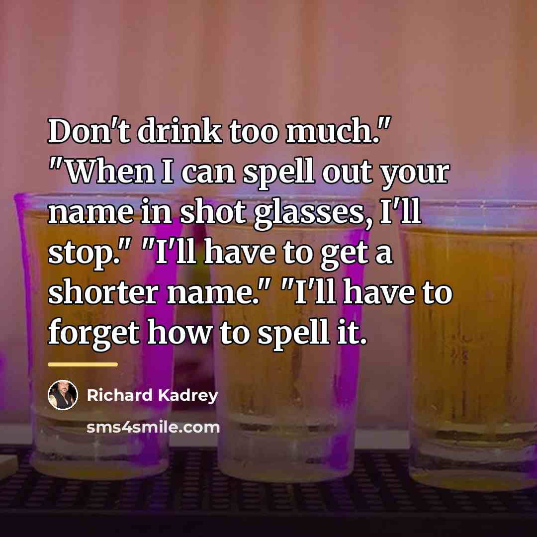“Don't drink too much." "When I can spell out your…” quote by Richard Kadrey