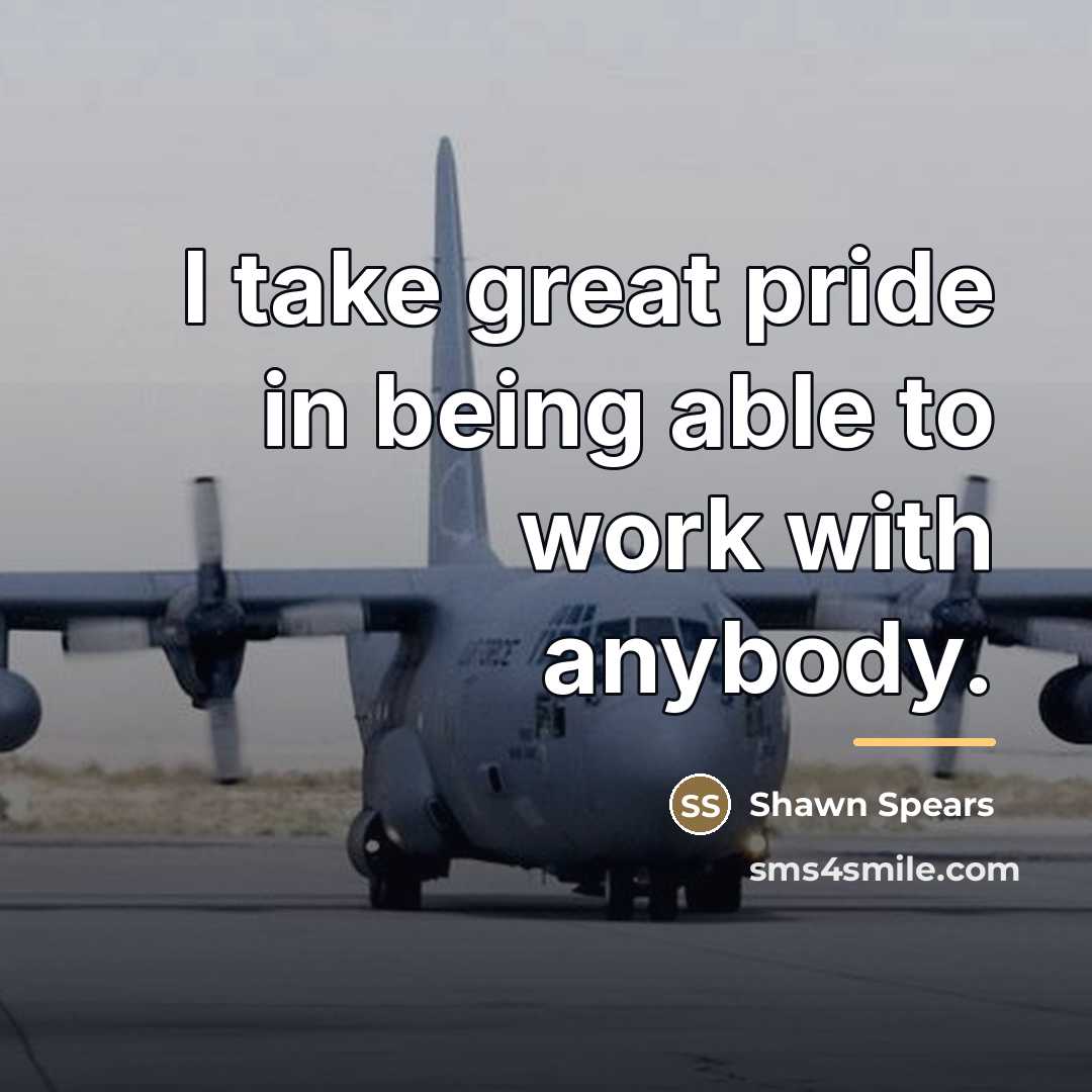 “I take great pride in being able to work with…” quote by Shawn Spears