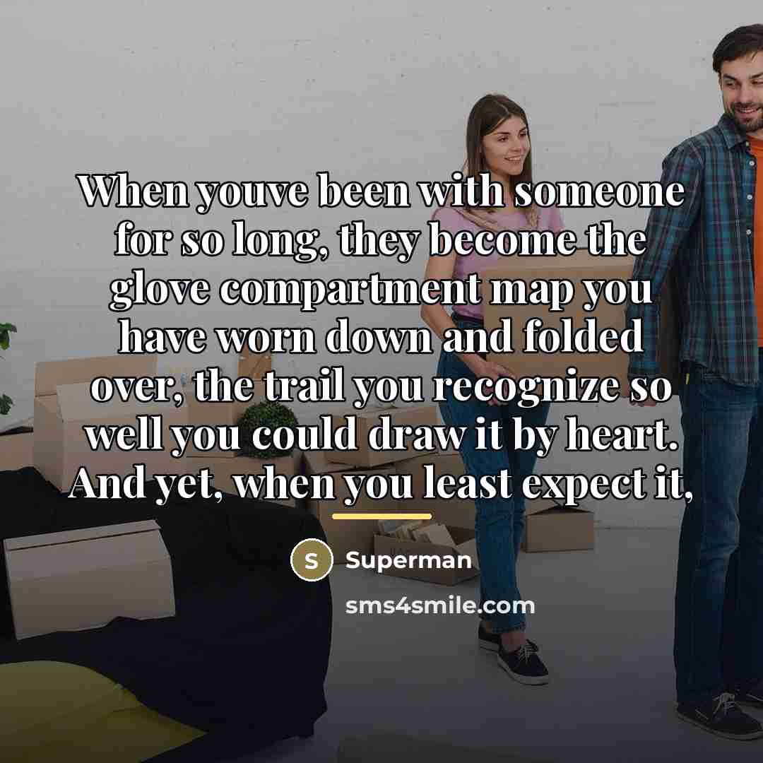 “When youve been with someone for so long, they become…” quote by Superman
