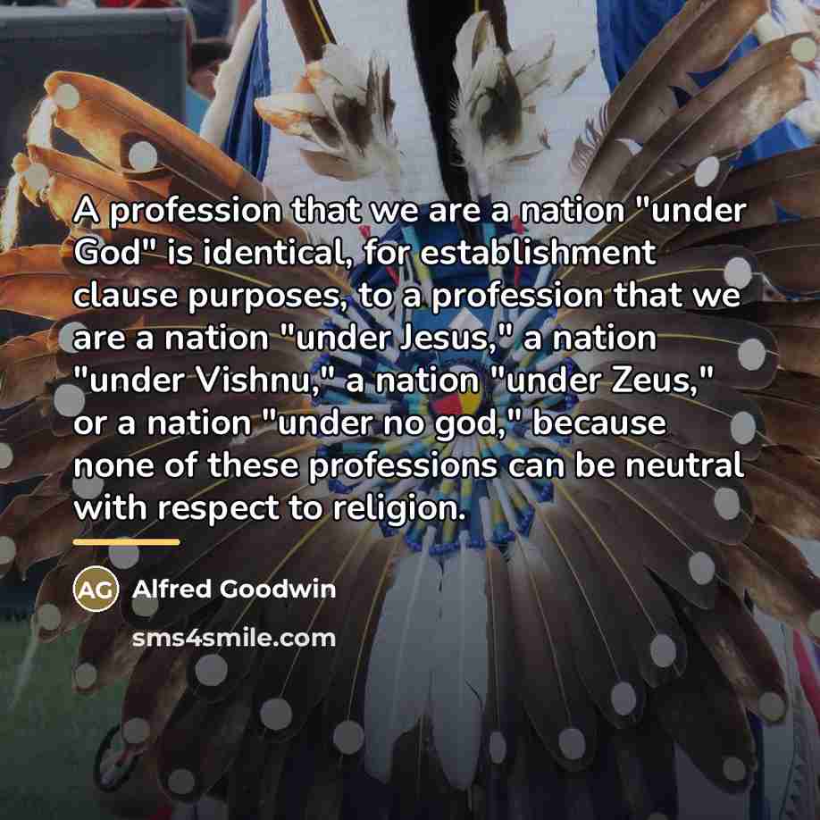 “A profession that we are a nation "under God" is…” quote by Alfred Goodwin