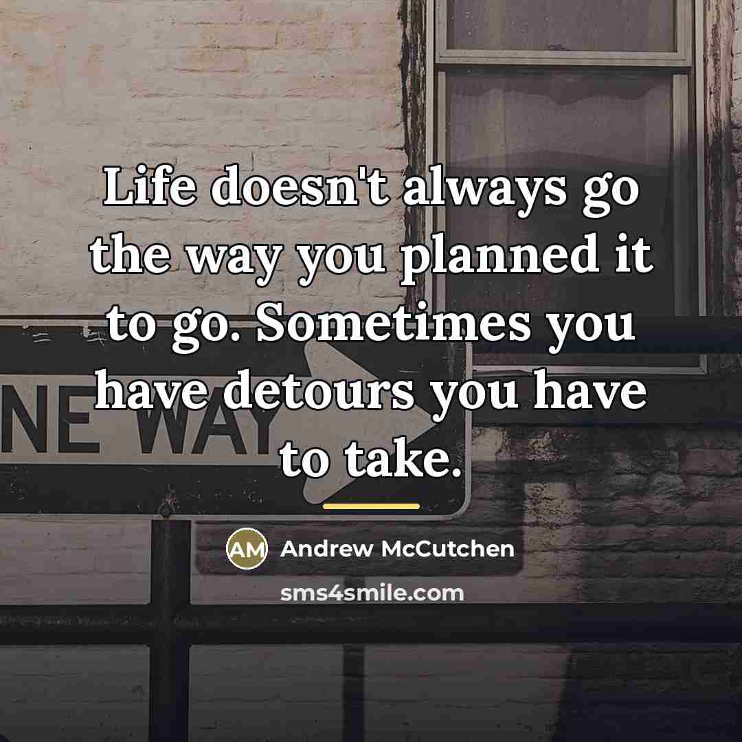 “Life doesn't always go the way you planned it to…” quote by Andrew McCutchen