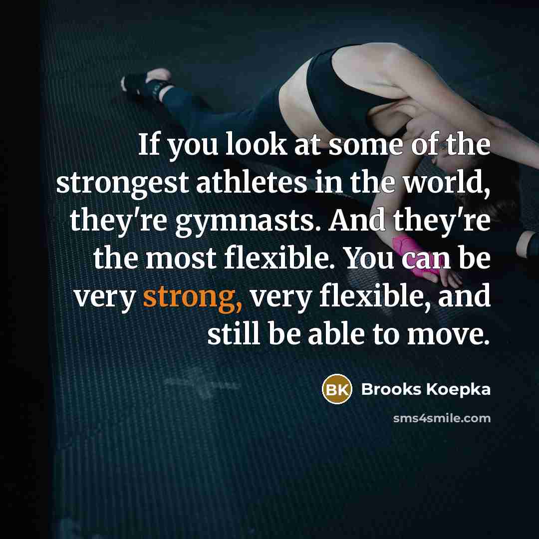 “If you look at some of the strongest athletes in…” quote by Brooks Koepka