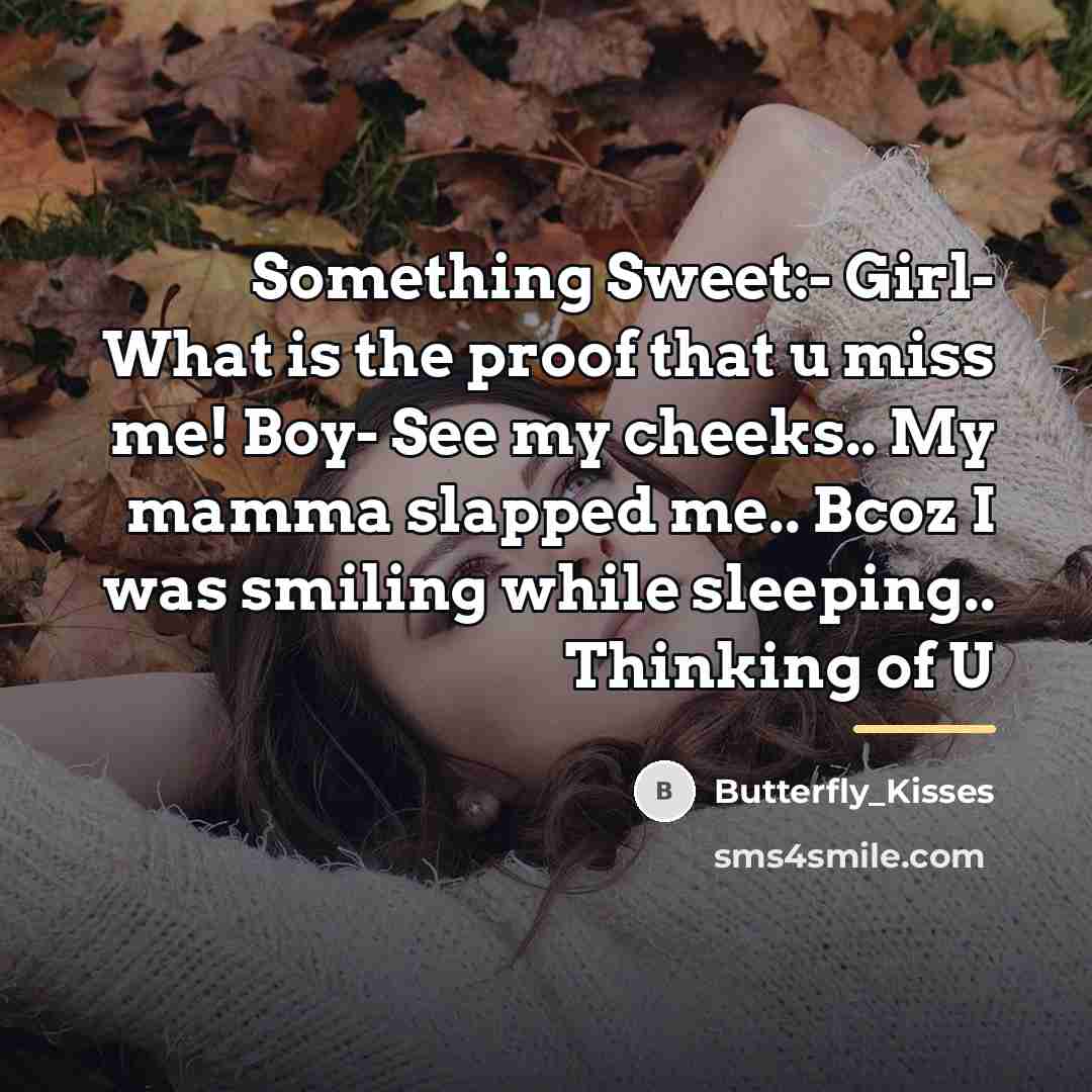 “Something Sweet:- Girl- What is the proof that u miss…” quote by Butterfly_Kisses