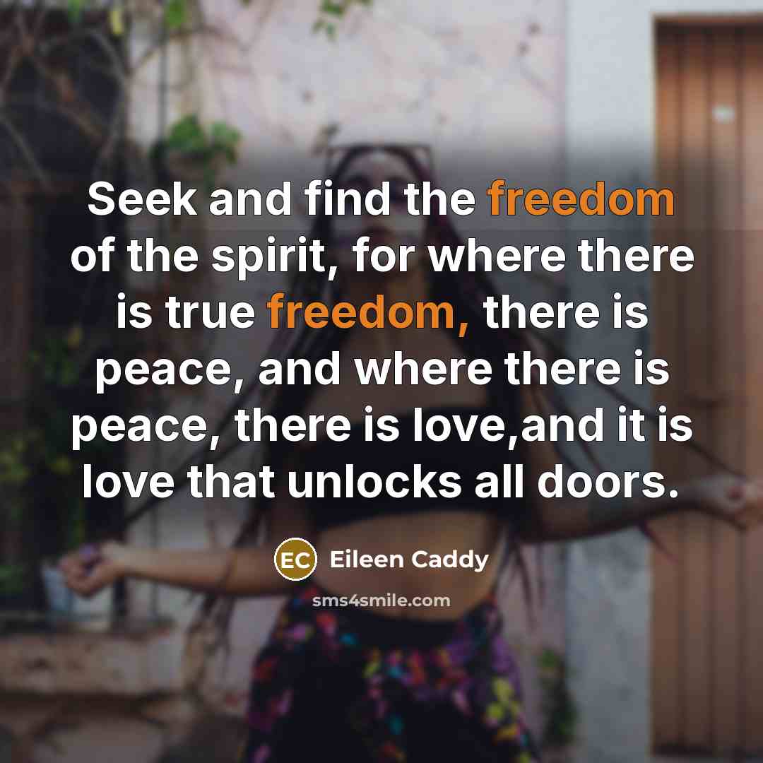 “Seek and find the freedom of the spirit, for where…” quote by Eileen Caddy