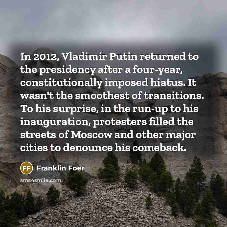 “In 2012, Vladimir Putin returned to the presidency after a…” quote by Franklin Foer