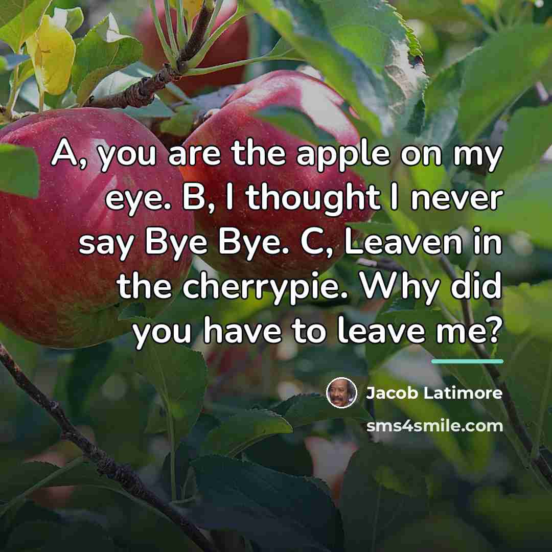 “A, you are the apple on my eye. B, I…” quote by Jacob Latimore