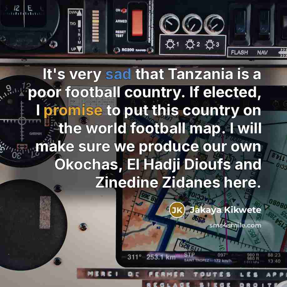 “It's very sad that Tanzania is a poor football country.…” quote by Jakaya Kikwete