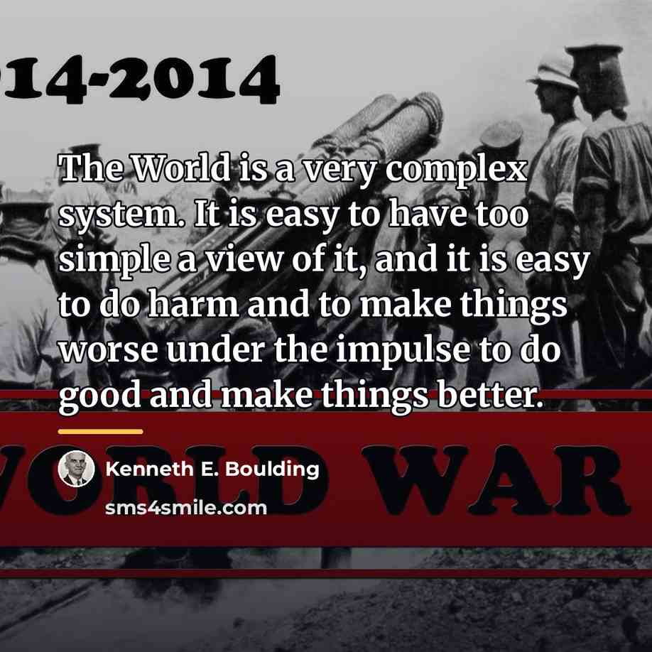 “The World is a very complex system. It is easy…” quote by Kenneth E. Boulding