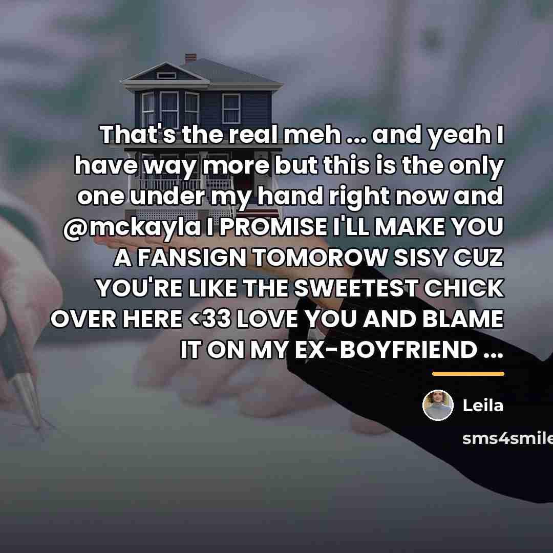 “That's the real meh ... and yeah I have way…” quote by Leila